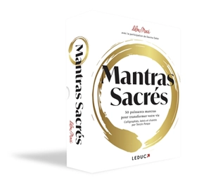 Mantras sacrés : 50 puissants mantras pour transformer votre vie - Lilou Macé