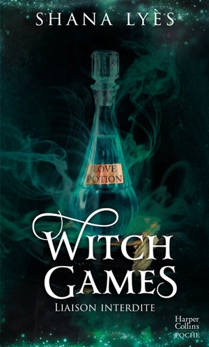 Witch games : liaison interdite - Shana Lyès