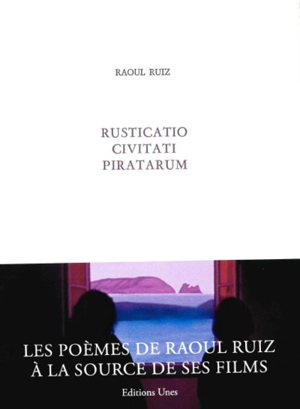 Rusticatio civitati piratarum - Raul Ruiz
