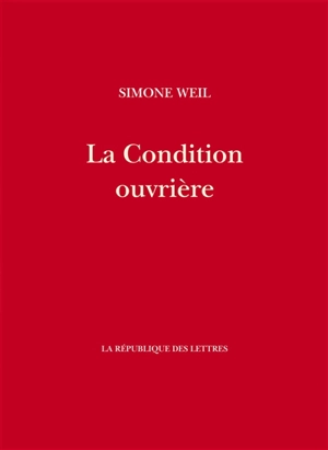 La condition ouvrière - Simone Weil