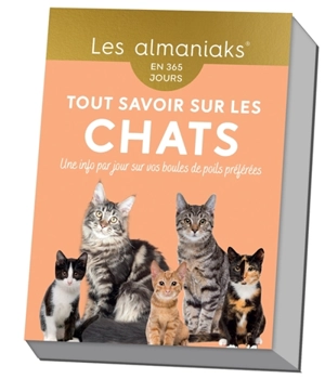 Tout savoir sur les chats : en 365 jours : une info par jour sur vos boules de poils préférées - Isabelle Collin