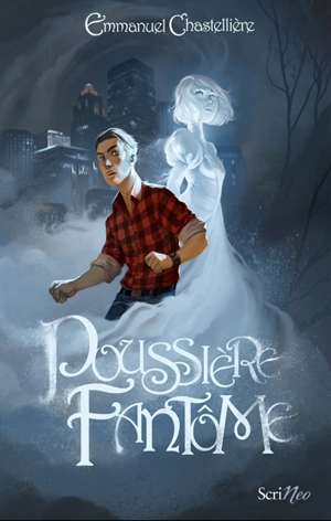 Poussière fantôme - Emmanuel Chastellière