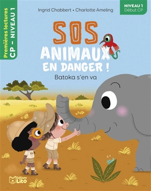 SOS animaux en danger !. Batoka s'en va - Ingrid Chabbert