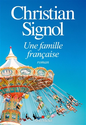 Une famille française - Christian Signol