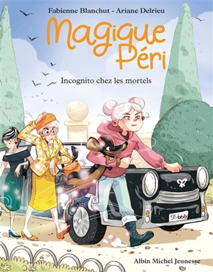 Magique Péri. Vol. 7. Incognito chez les mortels - Fabienne Blanchut