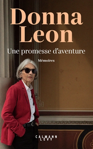 Une promesse d'aventure : mémoires - Donna Leon