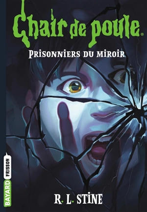 Prisonniers du miroir - R.L. Stine