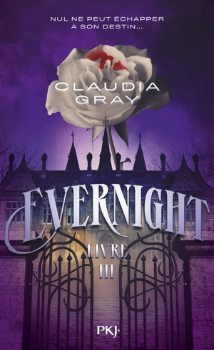 Evernight. Vol. 3 - Claudia Gray