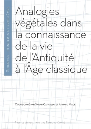 Analogies végétales dans la connaissance de la vie de l'Antiquité à l'âge classique