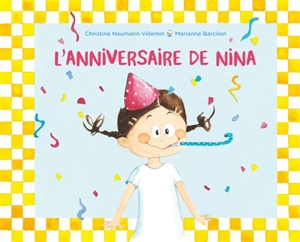 L'anniversaire de Nina - Christine Naumann-Villemin