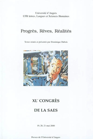 Progrès, rêves, réalités - Société des anglicistes de l'enseignement supérieur (France). Congrès (40 ; 2000)