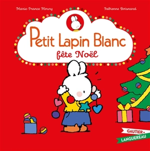 Petit Lapin blanc fête Noël - Marie-France Floury