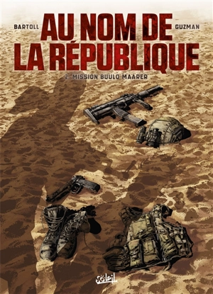 Au nom de la République. Vol. 2. Mission Buulo Maarer - Jean-Claude Bartoll