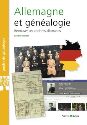 Allemagne et généalogie : retrouver ses ancêtres allemands - Sandrine Heiser