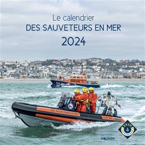 Le calendrier des sauveteurs en mer 2024 - Les Sauveteurs en mer (France)