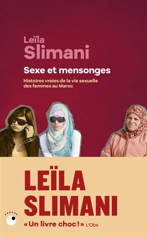 Sexe et mensonges : histoires vraies de la vie sexuelle des femmes au Maroc - Leïla Slimani
