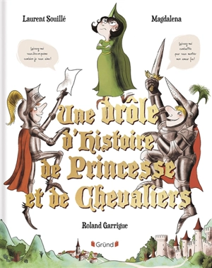 Une drôle d'histoire de princesse et de chevaliers - Laurent Souillé