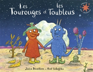 Les Tourouges et les Toubleus - Julia Donaldson