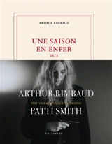 Une saison en enfer : 1873 - Arthur Rimbaud