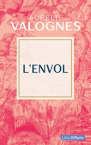 L'envol - Aurélie Valognes