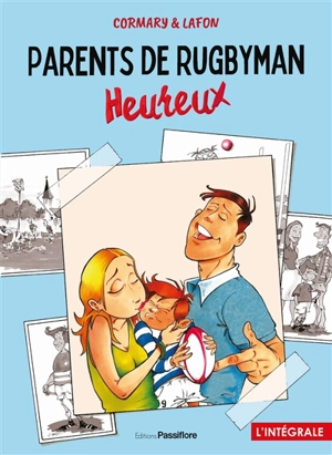 Parents de rugbyman heureux : l'intégrale - Jean-Michel Cormary