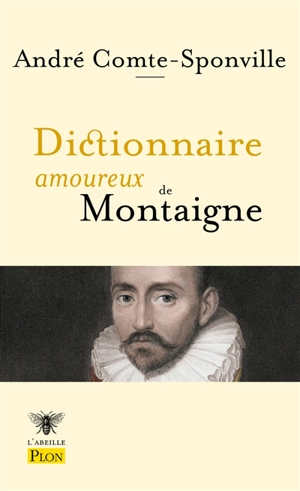 Dictionnaire amoureux de Montaigne - André Comte-Sponville
