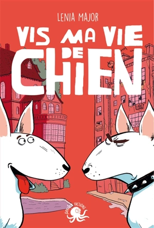 Vis ma vie de chien - Lenia Major