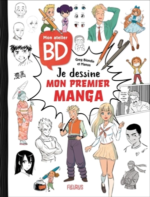 Mon atelier BD : je dessine mon premier manga - Greg Blondin