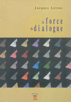 La force du dialogue - Jacques Levrat