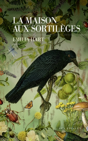 La maison aux sortilèges - Emilia Hart