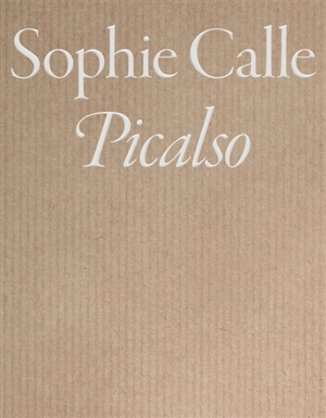 Picalso : exposition, Paris, Musée Picasso, du 3 octobre 2023 au 7 janvier 2024 - Sophie Calle