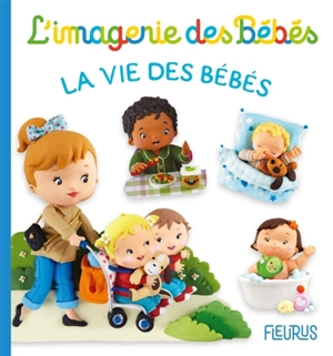 La vie des bébés - Emilie Beaumont