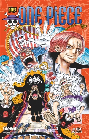 One Piece : édition originale. Vol. 105. Le rêve de Luffy - Eiichiro Oda