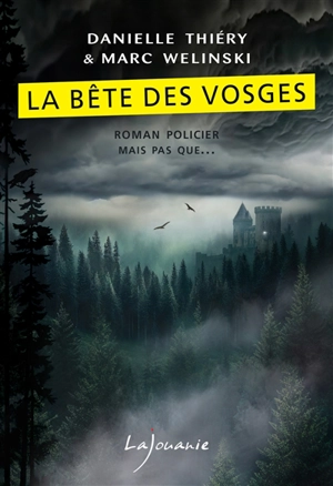 La bête des Vosges - Danielle Thiéry