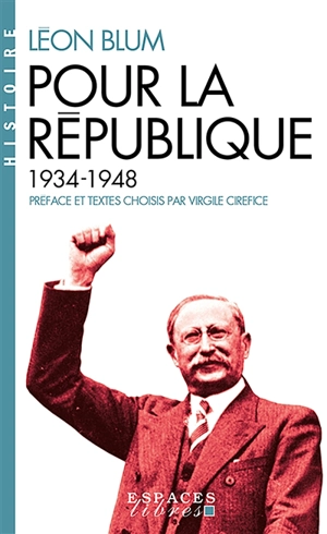 Pour la République : 1934-1948 - Léon Blum