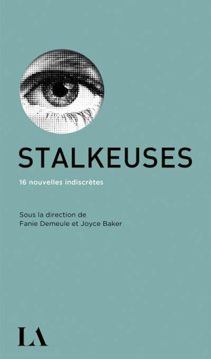 Stalkeuses : 16 nouvelles indiscrètes