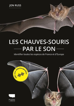 Les chauves-souris par le son : identifier toutes les espèces de France et d'Europe