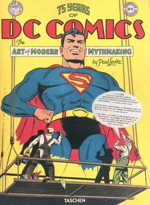 75 years of DC Comics : the art of modern mythmaking - Paul Levitz