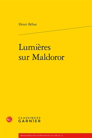 Lumières sur Maldoror - Henri Béhar