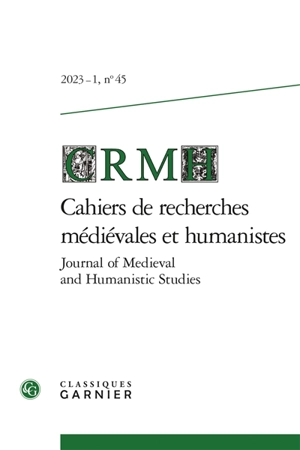 Cahiers de recherches médiévales et humanistes, n° 45. Autour de Ronsard : configuration-reconfiguration du champ poétique français au début des guerres de Religion. Around Ronsard : configuration-reconfiguration of the French poetic field at the beg