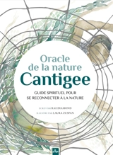 Oracle de la nature Cantigee : guide spirituel pour se reconnecter à la nature - Rae Diamond