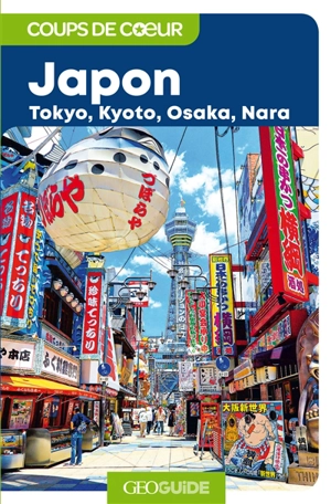 Japon : Tokyo, Kyoto, Osaka, Nara - Marie Borgers