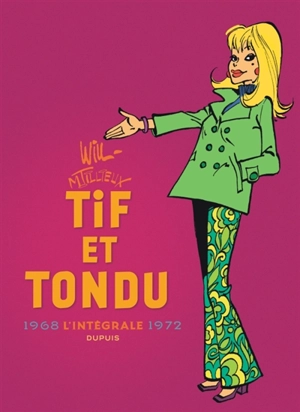 Tif et Tondu : l'intégrale. Vol. 6. 1968-1972 - Maurice Tillieux