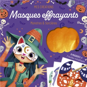 Masques effrayants : monstres & sorcières - Eugénie Varone