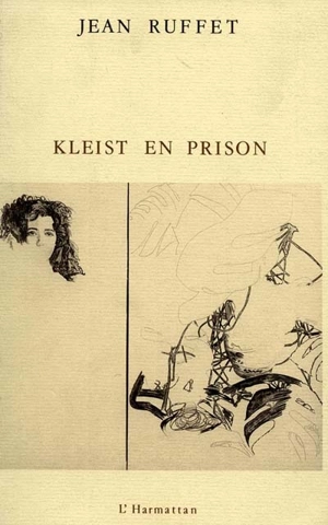 Kleist en prison - Jean Ruffet