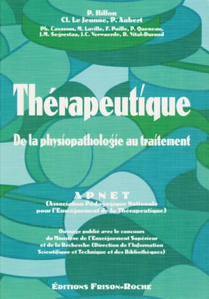 Thérapeutique : de la physiopathologie au traitement - Association pédagogique nationale pour l'enseignement de la thérapeutique (France)