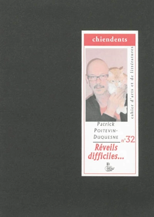 Chiendents : cahier d'arts et de littératures, n° 32. Réveils difficiles... : les Samariennes - Patrick Poitevin-Duquesne