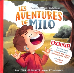 Les aventures de Milo : pour tous les enfants sourds et entendants - Florence Marenne