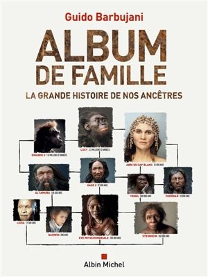 Album de famille : la grande histoire de nos ancêtres - Guido Barbujani