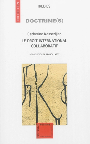 Le droit international collaboratif - Catherine Kessedjian